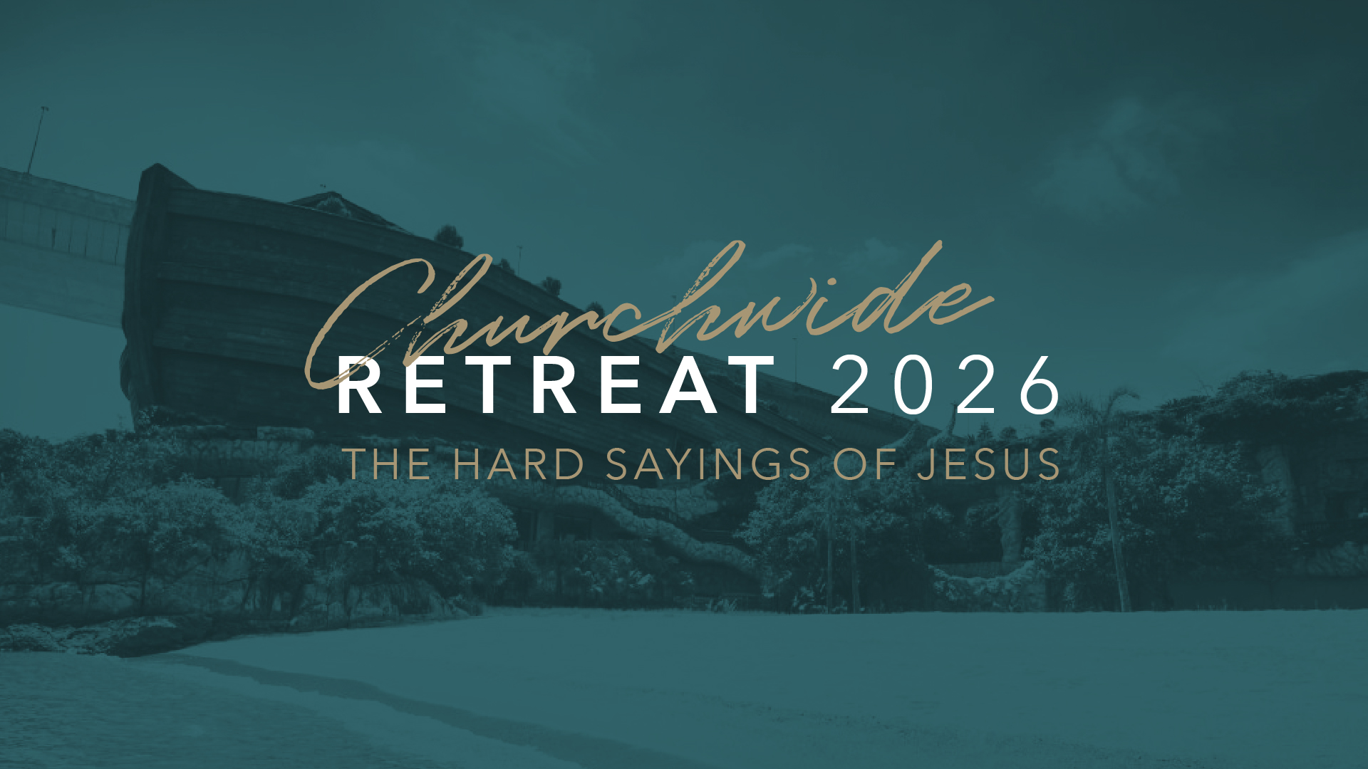 ChurchwideRetreat_Sermon_16to9_Graphics The Hard Sayings of Jesus